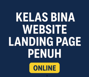 Kelas bina website landing page penuh menggunakan wordpress termasuk payment gateaway