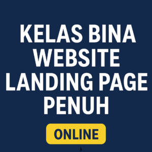 Kelas bina website landing page penuh menggunakan wordpress termasuk payment gateaway